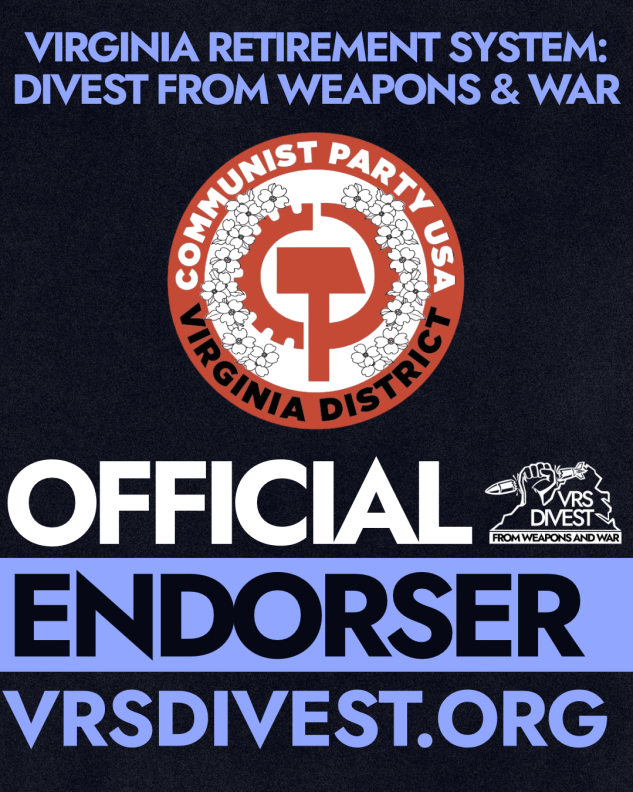 it has the VACPUSA logo and says Virginia Retirement System: Divest from Weapons & war OFFICIAL ENDORSER VRSdivest.org